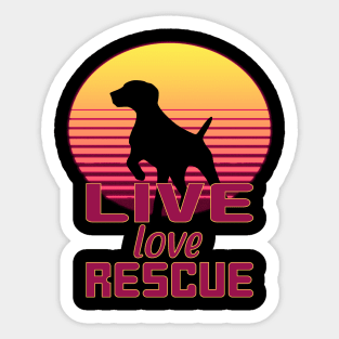 Live, Love, Rescue Sticker